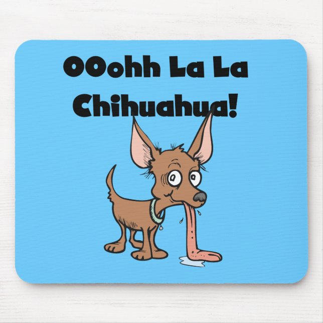 Chihuahua Mousepad do La do La de Oohhh (Frente)