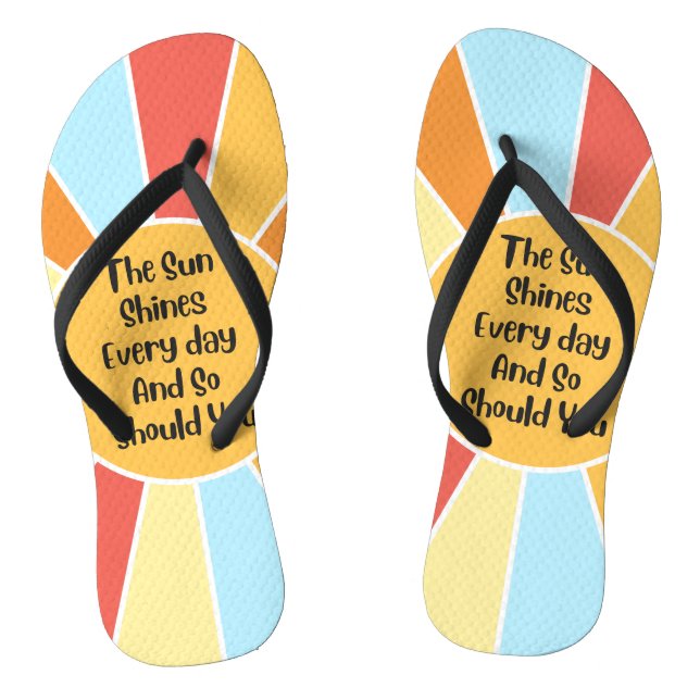 Chinelos O Sol Brilha Todos Os Dias E Vocês Deveriam (Pé da cama)