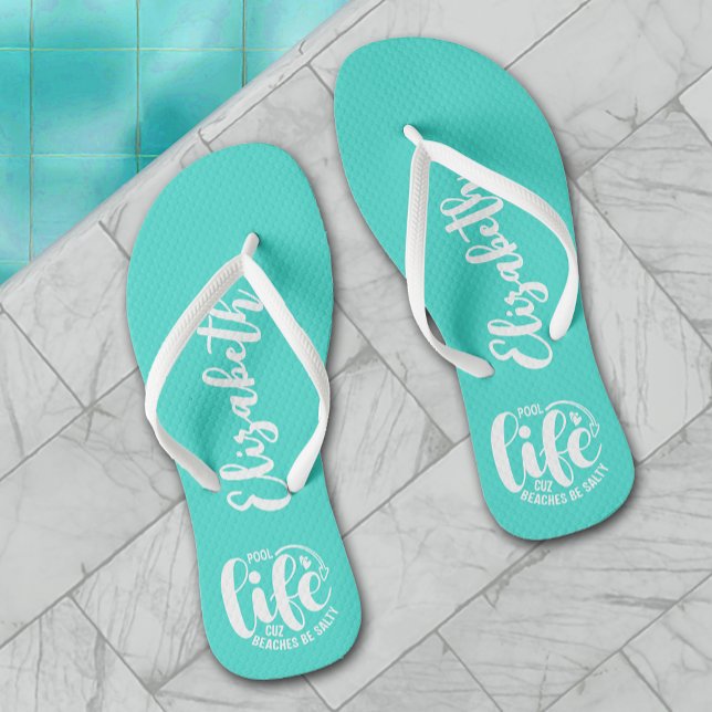 Chinelos Turquesa da vida piscina (Personalized "Pool life cuz beaches be salty" graphic  turquoise flip flops for women, men and kids)