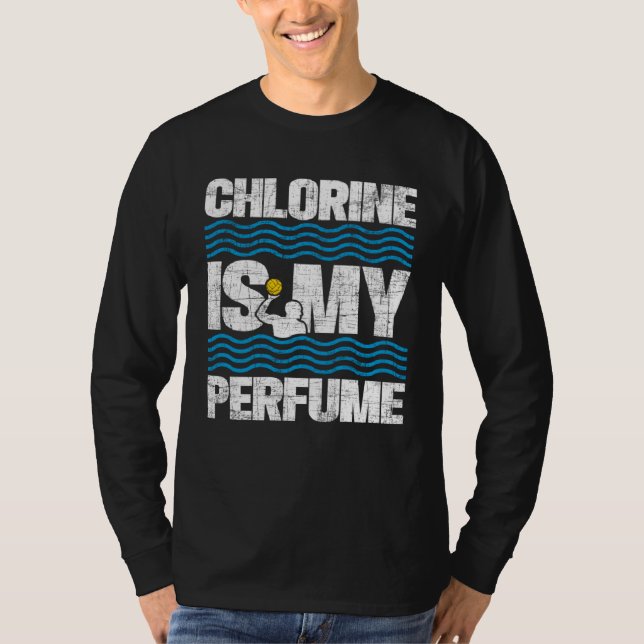 Chlorine Is My Perfume  Water Polo Player Sports (Frente)