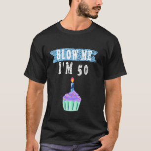 Chupa-me, tenho 50 50 Camisas Engraçadas 60º Anive