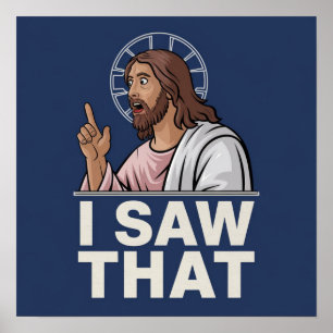Citação Engraçada Jesus Meme Eu Vi Aquilo Poster C