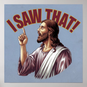 Citação Engraçada Jesus Meme Eu Vi Aquilo Poster C