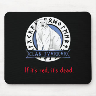 Clan Sverker "Se é Vermelho é Morto" Mousepad