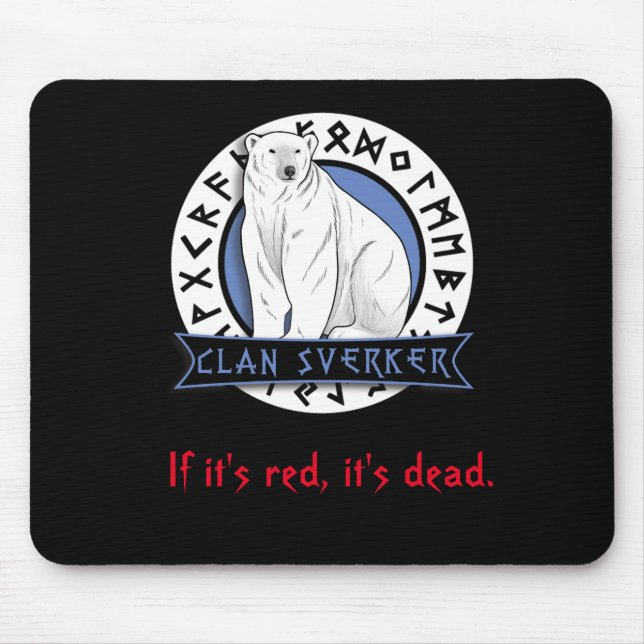 Clan Sverker "Se é Vermelho é Morto" Mousepad (Frente)