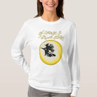 "Claro que dirijo palito" camisa de manga de bruxa