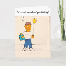 Claro que me lembrei do seu aniversário! Cartão hu