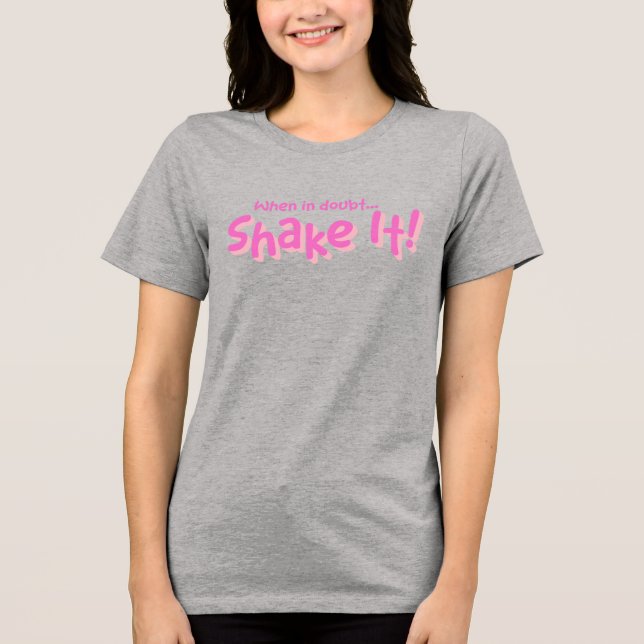 Classy Sayings- Shake It! Camiseta Tri-blend (Frente)