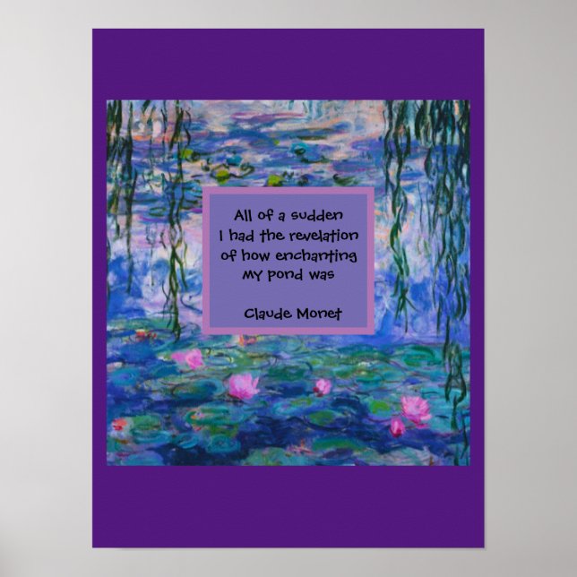 Claude Monet Water Lily Quote Poster (Frente)