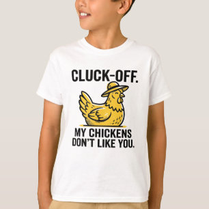 Clique fora meus frangos não gostam de você Camisa