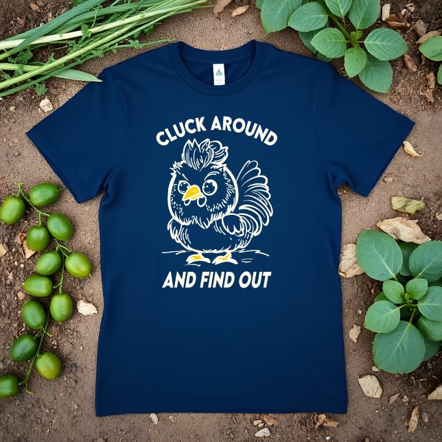 Cluck Around and Find Out Funny Angry Chicken Meme (Bold, funny chicken tee with edgy humor perfect for fans of sarcastic dad jokes!)
