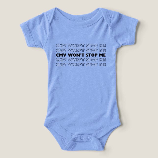 CMV Won't Stop Me Onsie for baby CMV warriors (Design frontal)