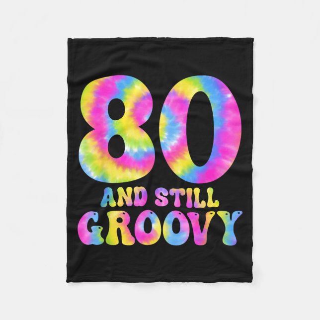 Cobertor De Velo 80 And Still Groovy Tie Dye 80th Birthday 80 Year  (Frente)