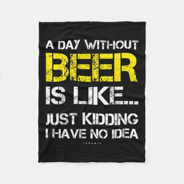 Cobertor De Velo A Day Without Beer - Funny Beer Lover Gift Tee Shi (Frente)