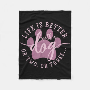Cobertor De Velo A Vida É Melhor Com Um Cão Ou Dois Ou Três