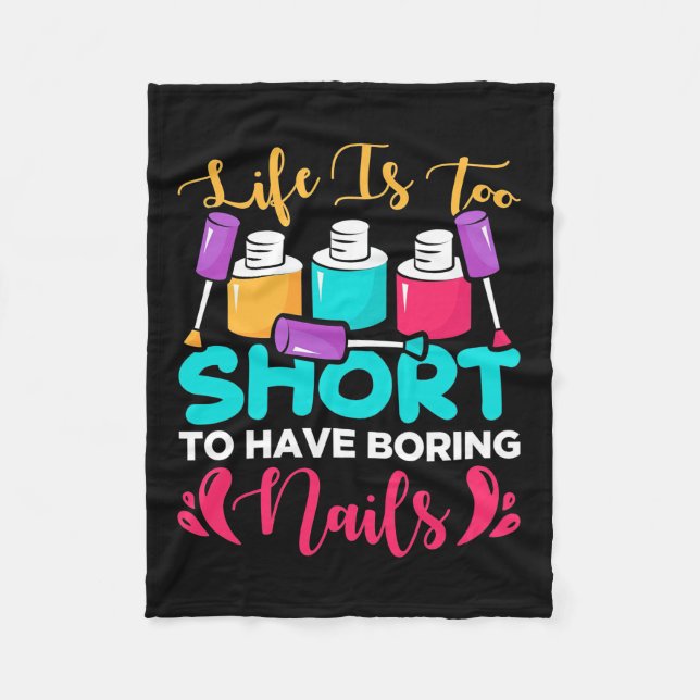 Cobertor De Velo A Vida É Muito Curto Para Ter Unhas Chatas (Frente)