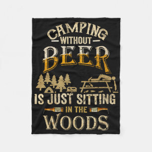 Cobertor De Velo Acampar sem cerveja é apenas sentar-se na floresta
