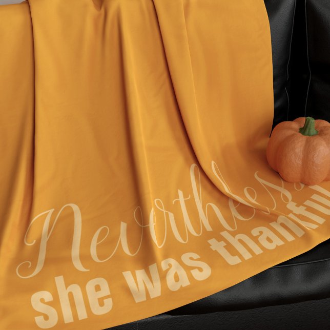 Cobertor De Velo Ação de Graças Laranja Fleece Blanket (Nevertheless, she was thankful. Fun orange blanket perfect for thanksgiving)