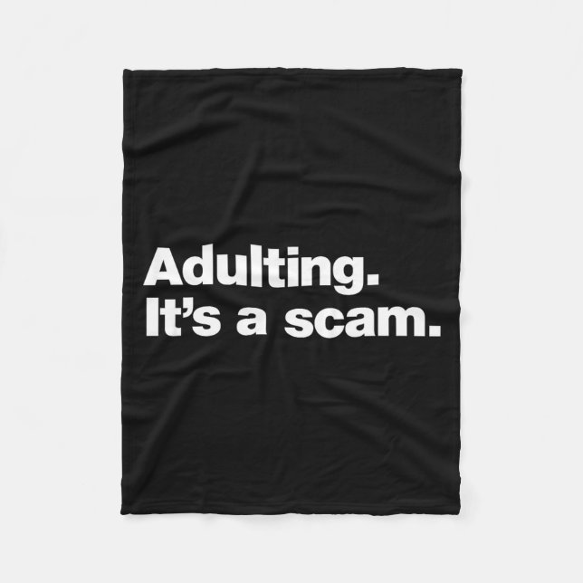 Cobertor De Velo Adulting It’s A Scam _ Funny Relatable Sarcastic Q (Frente)