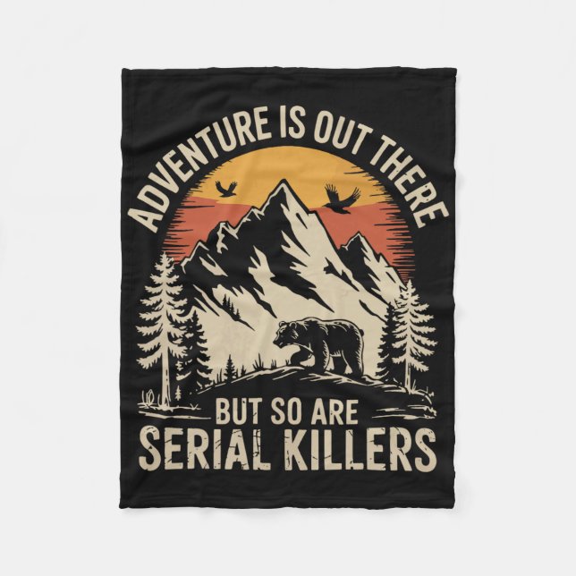 Cobertor De Velo Adventure Is Out There But So Are Serial Killers  (Frente)