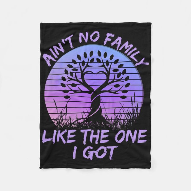 Cobertor De Velo Ain't No Family Like The One I Got Matching Family (Frente)