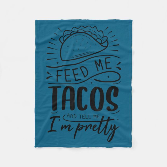 Cobertor De Velo Alimente-me com tacos e diga que sou bonita  (Frente)