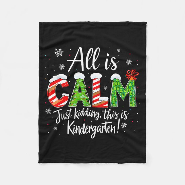 Cobertor De Velo All Is Calm Just Kidding Teacher Christmas Kinderg (Frente)