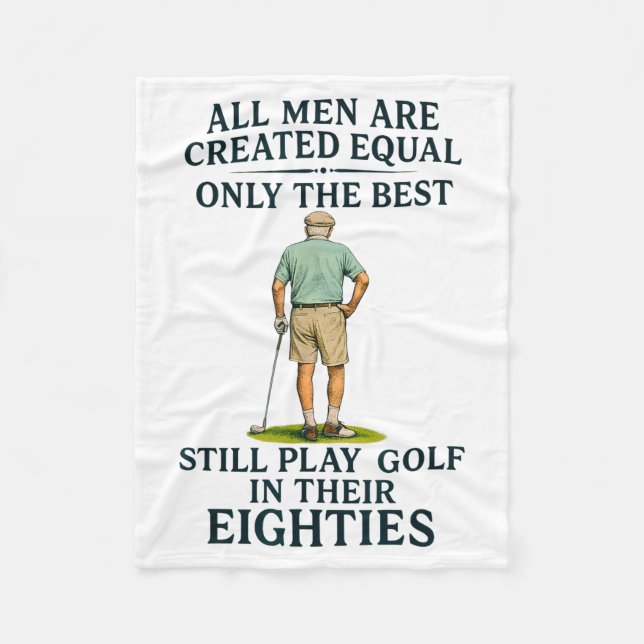 Cobertor De Velo All Men Equal But Still Play Golf In Their Eightie (Frente)