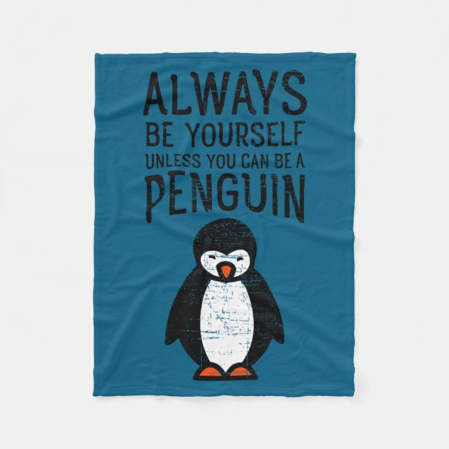 Cobertor De Velo Always Be Yourself Funny Penguin Quote Design  (Frente)