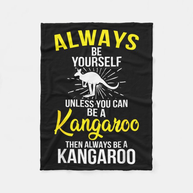 Cobertor De Velo Always Be Yourself Unless You Can Be A Kangaroo  (Frente)