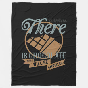Cobertor De Velo As Long As There Is Chocolate, There Will Be Happi
