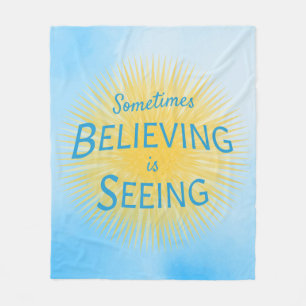 Cobertor De Velo Às vezes, acreditar está vendo mensagem de fé