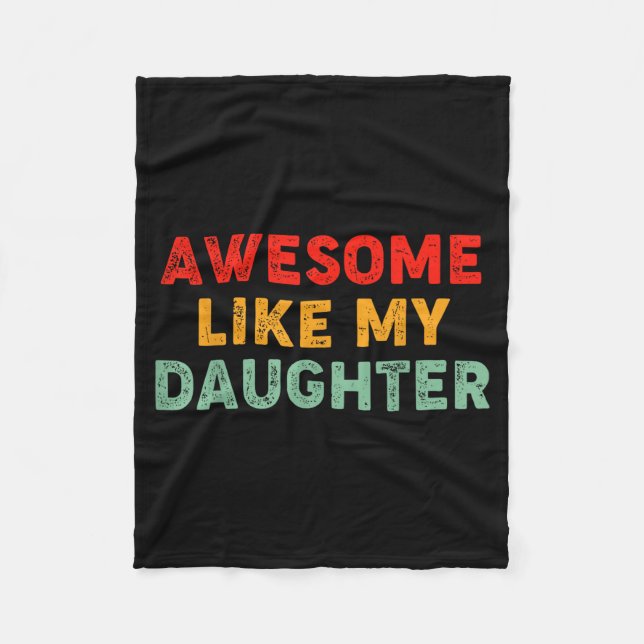 Cobertor De Velo Awesome Like My Daughter For Dad Men Funny Fathers (Frente)