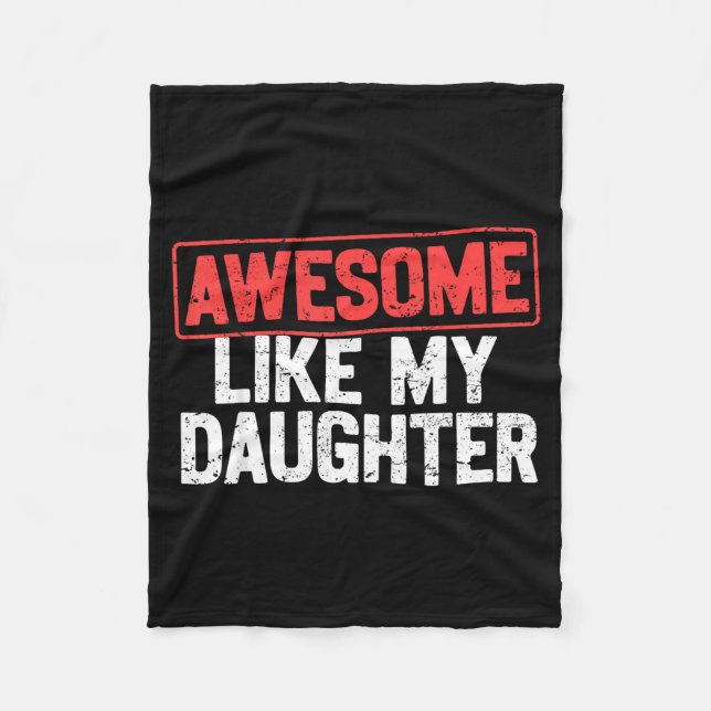 Cobertor De Velo Awesome Like My Daughter Funny Dad Daddy Papa Mom  (Frente)