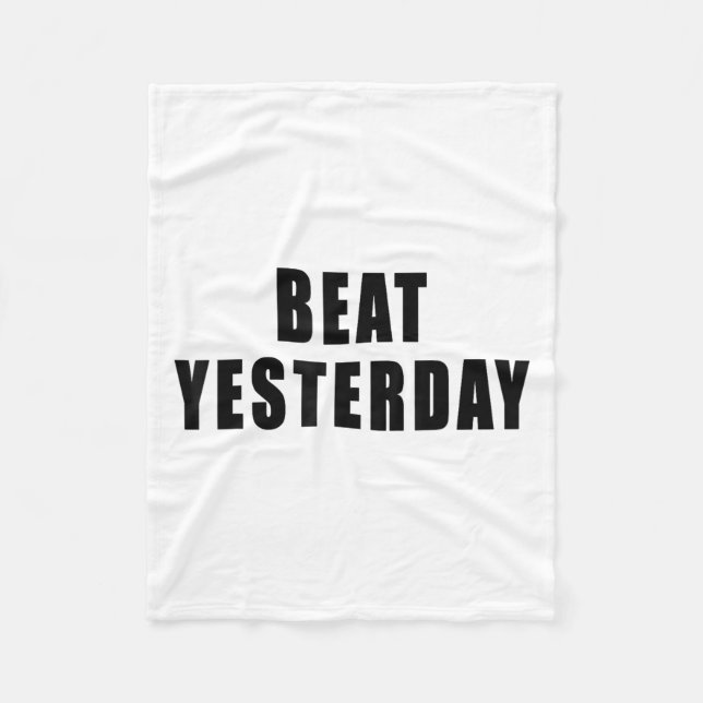 Cobertor De Velo Beat Yesterday Motivational Quotes  (Frente)