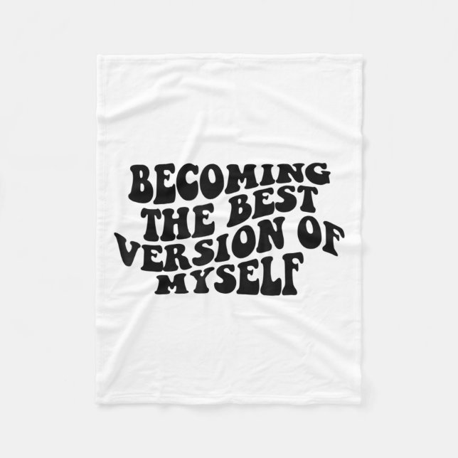 Cobertor De Velo Becoming The Version Of Myself Funny Motivation  (Frente)