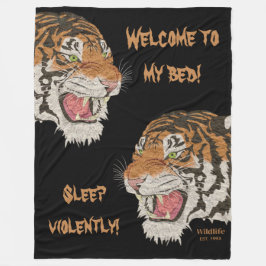 Cobertor De Velo Bem-vindos à minha cama e dormir violentamente tig
