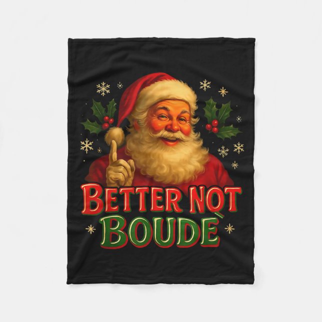 Cobertor De Velo Better Not Boude Funny Cajun Christmas Santa  (Frente)