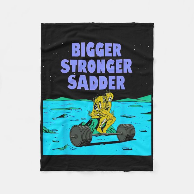 Cobertor De Velo Bigger Stronger Sadder Weightlifting Bodybuilding  (Frente)