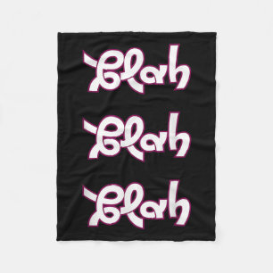 Cobertor De Velo Blah Blah Funny Sarcastic Cote Graphic