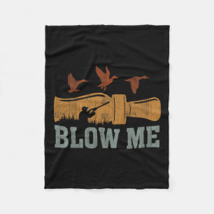 Cobertor De Velo Blow Me Duck Chame Waterfowter Hunter Engraçado Du