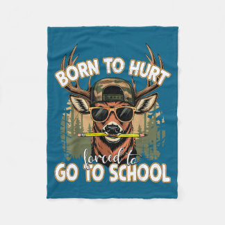 Cobertor De Velo Born To Go Hunting Forced To Go 100 Days Of School