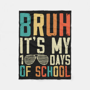 Cobertor De Velo Bruh É Meu 100 Dias De Escola 100º Dia De Escola