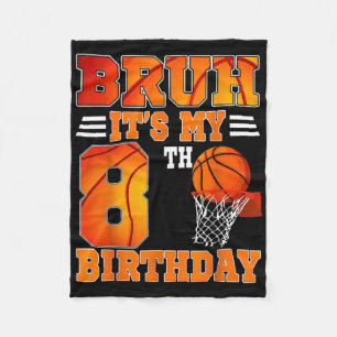 Cobertor De Velo Bruh É O Meu 8º Tema De Basquete De Aniversário, 8