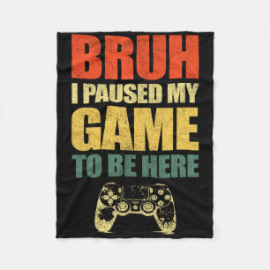 Cobertor De Velo Bruh Eu Pausei Meu Jogo Vídeo Engraçado Gamer Adol