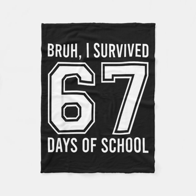 Cobertor De Velo Bruh I Survived 67 Days Of School Funny Six Seven  (Frente)