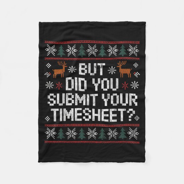 Cobertor De Velo But Did You Submit Your Timesheet Ugly Christmas  (Frente)