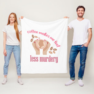 Cobertor De Velo Café me faz sentir menos assassino citação engraça