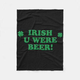 Cobertor De Velo Camisa de cerveja irlandesa você era bebendo homen