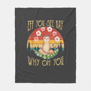 Cobertor De Velo Camiseta Eff You See Kay Why Oh You Sloth
